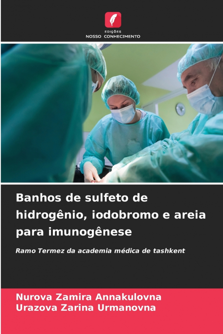 Banhos de sulfeto de hidrogênio, iodobromo e areia para imunogênese