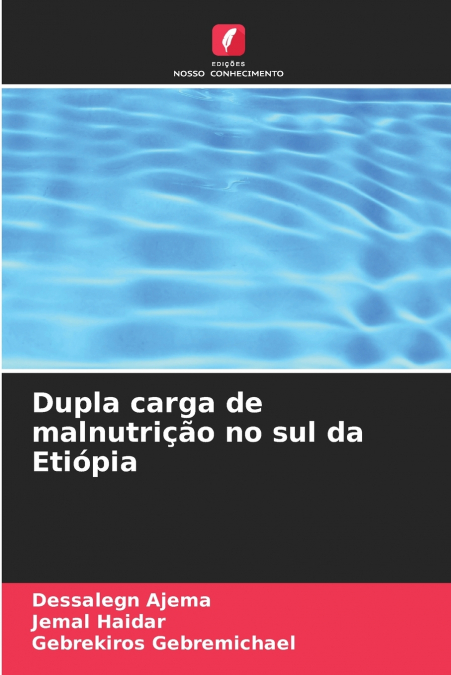 Dupla carga de malnutrição no sul da Etiópia