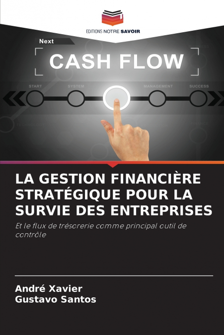 LA GESTION FINANCIÈRE STRATÉGIQUE POUR LA SURVIE DES ENTREPRISES