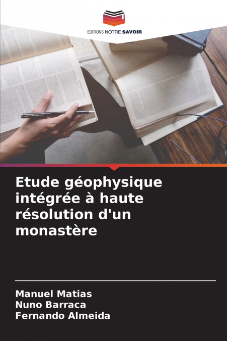 Etude géophysique intégrée à haute résolution d’un monastère