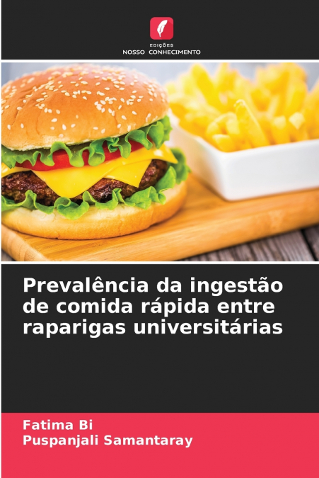 Prevalência da ingestão de comida rápida entre raparigas universitárias