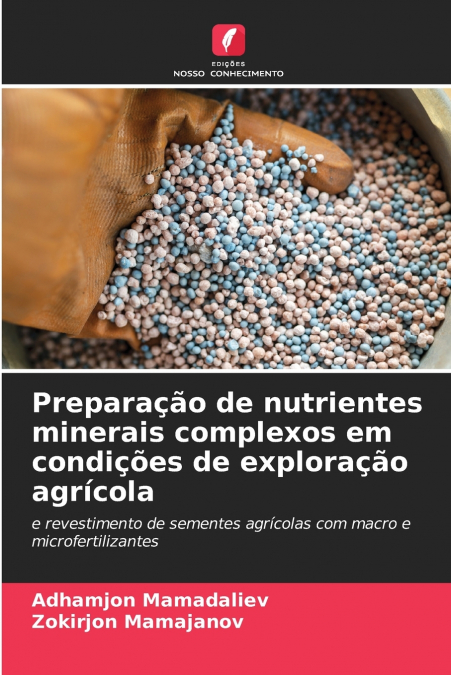 Preparação de nutrientes minerais complexos em condições de exploração agrícola