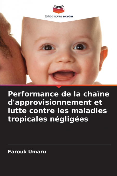Performance de la chaîne d’approvisionnement et lutte contre les maladies tropicales négligées