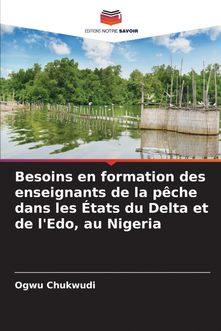Besoins en formation des enseignants de la pêche dans les États du Delta et de l’Edo, au Nigeria