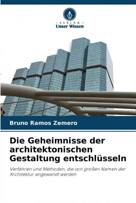Die Geheimnisse der architektonischen Gestaltung entschlüsseln
