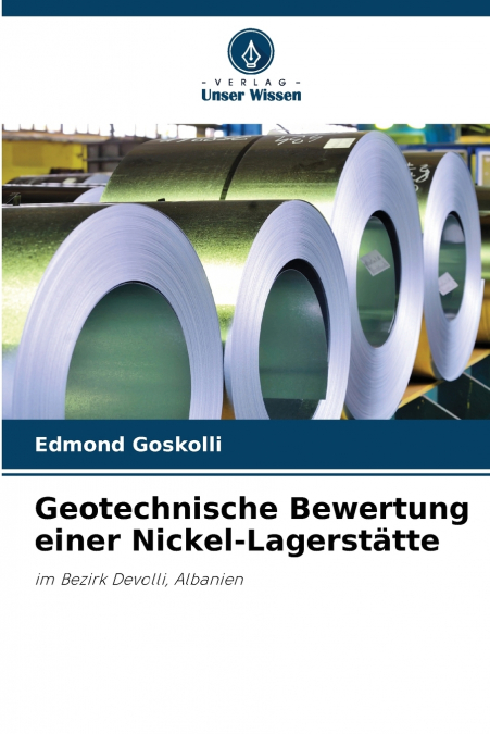 Geotechnische Bewertung einer Nickel-Lagerstätte