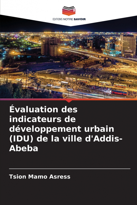 Évaluation des indicateurs de développement urbain (IDU) de la ville d’Addis-Abeba