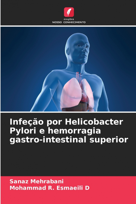 Infeção por Helicobacter Pylori e hemorragia gastro-intestinal superior