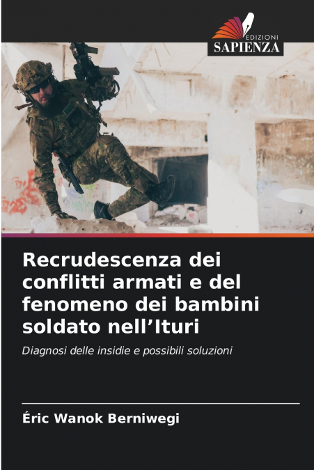 Recrudescenza dei conflitti armati e del fenomeno dei bambini soldato nell’Ituri