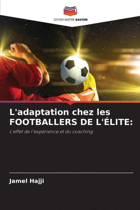L’adaptation chez les FOOTBALLERS DE L’ÉLITE