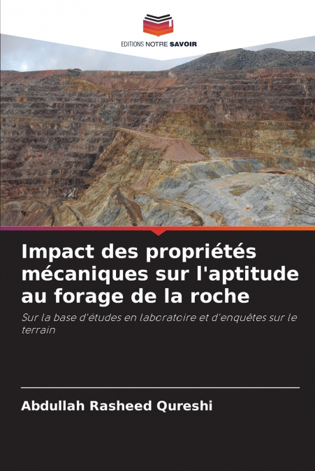 Impact des propriétés mécaniques sur l’aptitude au forage de la roche
