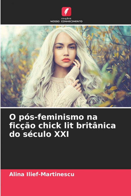 O pós-feminismo na ficção chick lit britânica do século XXI