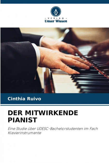 DER MITWIRKENDE PIANIST