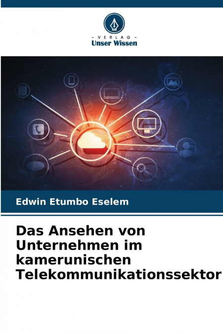 Das Ansehen von Unternehmen im kamerunischen Telekommunikationssektor
