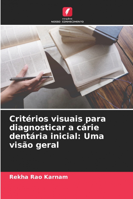 Critérios visuais para diagnosticar a cárie dentária inicial