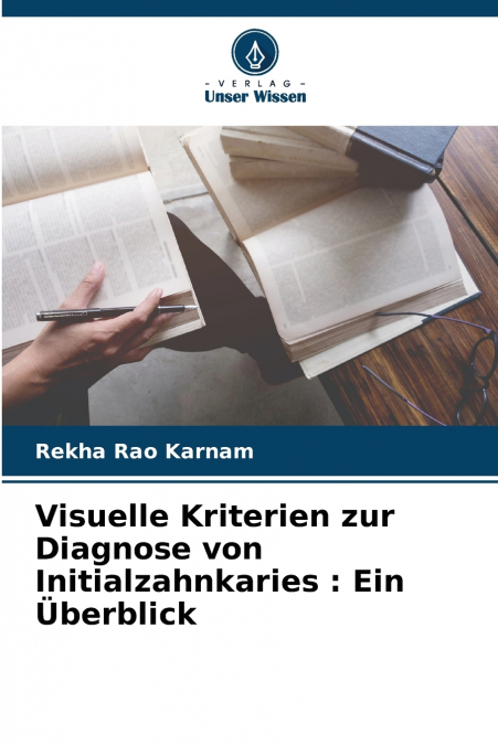 Visuelle Kriterien zur Diagnose von Initialzahnkaries