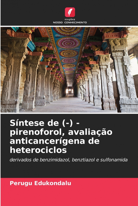 Síntese de (-) - pirenoforol, avaliação anticancerígena de heterociclos