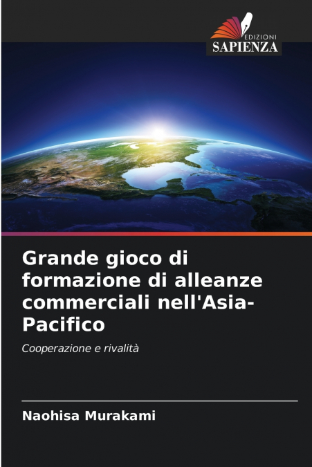 Grande gioco di formazione di alleanze commerciali nell’Asia-Pacifico