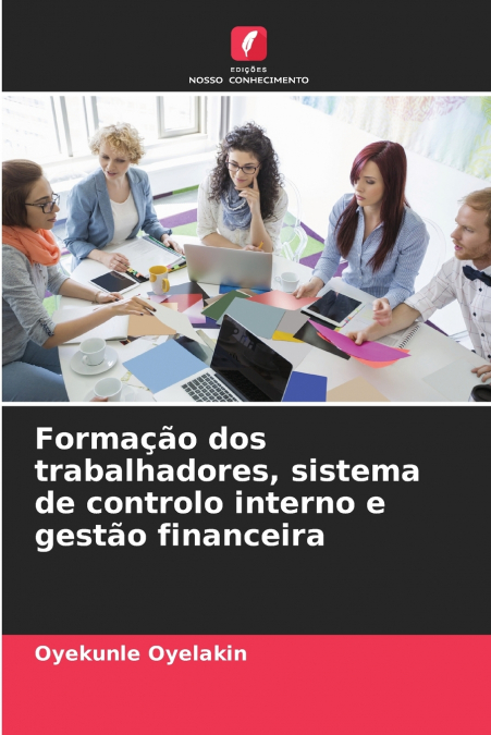 Formação dos trabalhadores, sistema de controlo interno e gestão financeira
