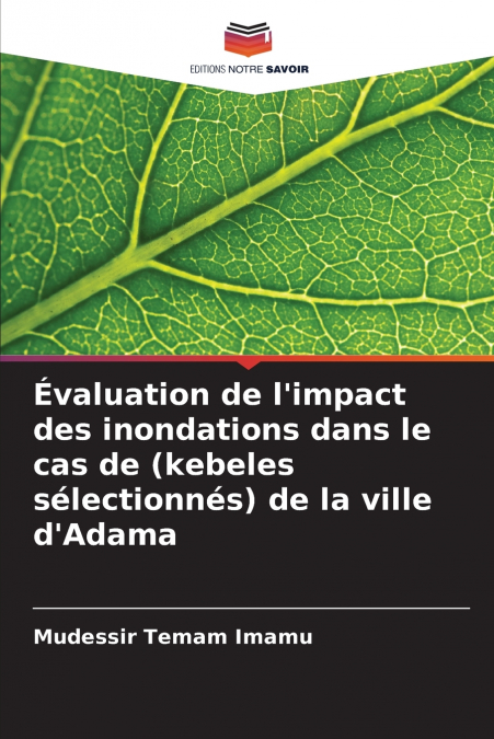 Évaluation de l’impact des inondations dans le cas de (kebeles sélectionnés) de la ville d’Adama
