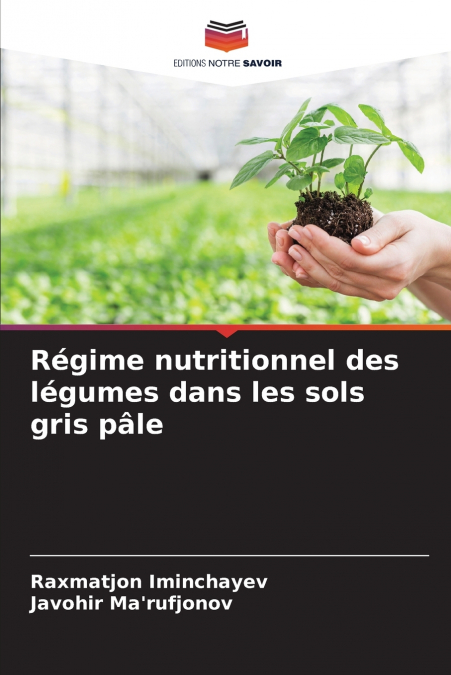 Régime nutritionnel des légumes dans les sols gris pâle