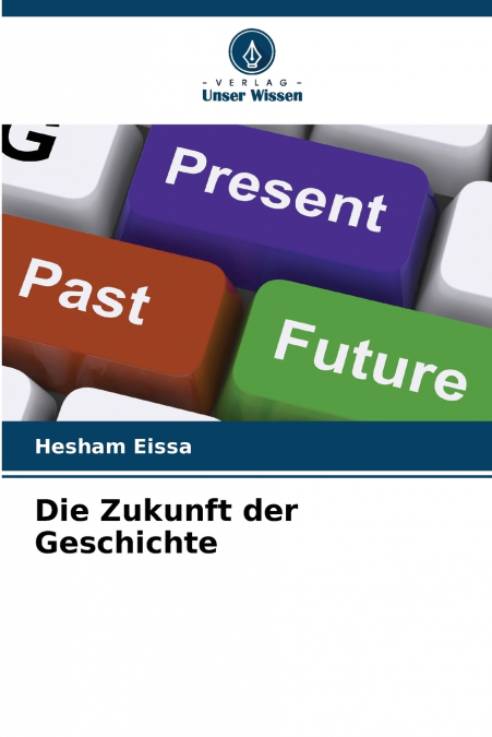 Die Zukunft der Geschichte