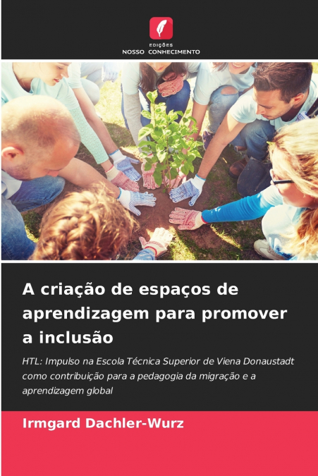 A criação de espaços de aprendizagem para promover a inclusão
