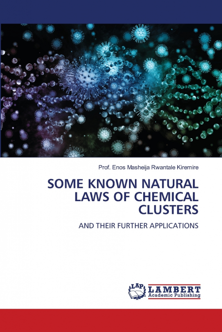 SOME KNOWN NATURAL LAWS OF CHEMICAL CLUSTERS