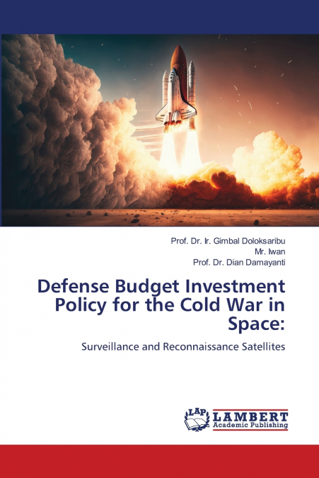 Defense Budget Investment Policy for the Cold War in Space