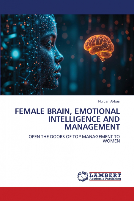 FEMALE BRAIN, EMOTIONAL INTELLIGENCE AND MANAGEMENT