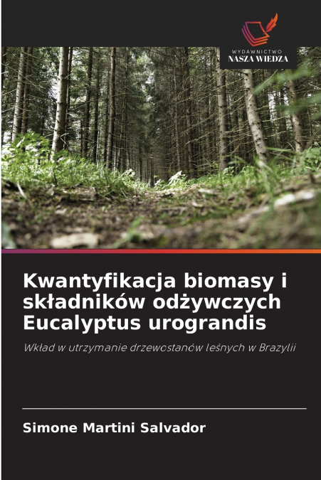Kwantyfikacja biomasy i składników odżywczych Eucalyptus urograndis