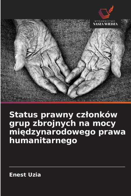 Status prawny członków grup zbrojnych na mocy międzynarodowego prawa humanitarnego