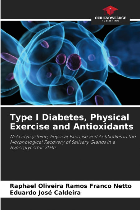 Type I Diabetes, Physical Exercise and Antioxidants