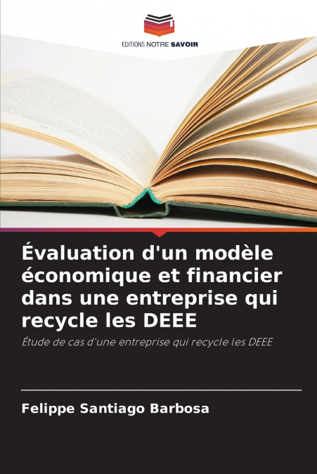 Évaluation d’un modèle économique et financier dans une entreprise qui recycle les DEEE