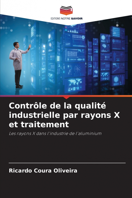 Contrôle de la qualité industrielle par rayons X et traitement