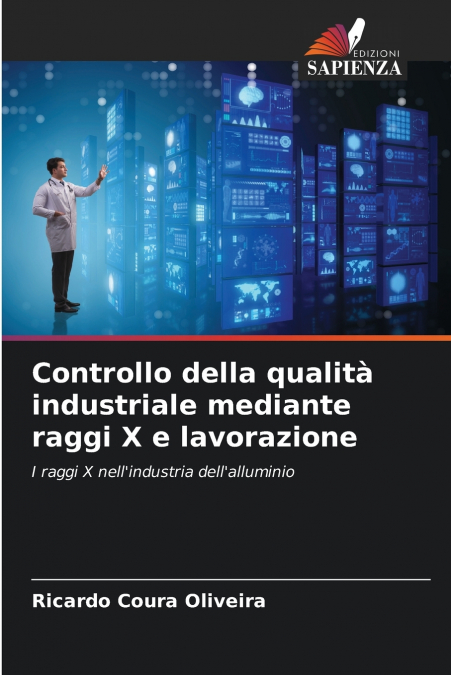 Controllo della qualità industriale mediante raggi X e lavorazione