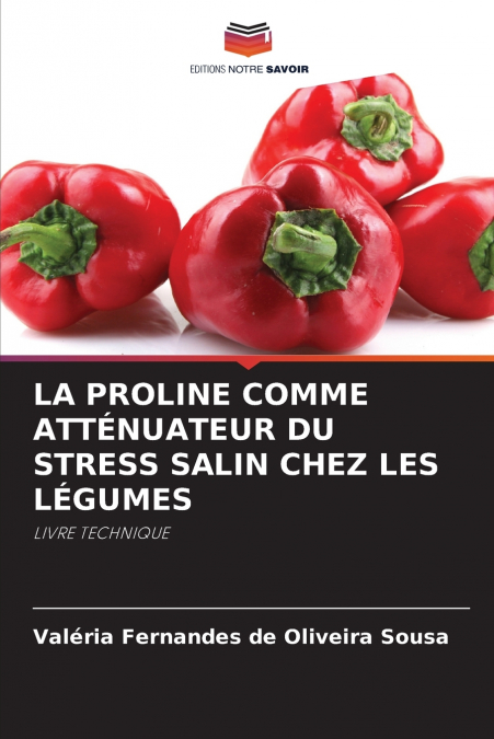 LA PROLINE COMME ATTÉNUATEUR DU STRESS SALIN CHEZ LES LÉGUMES
