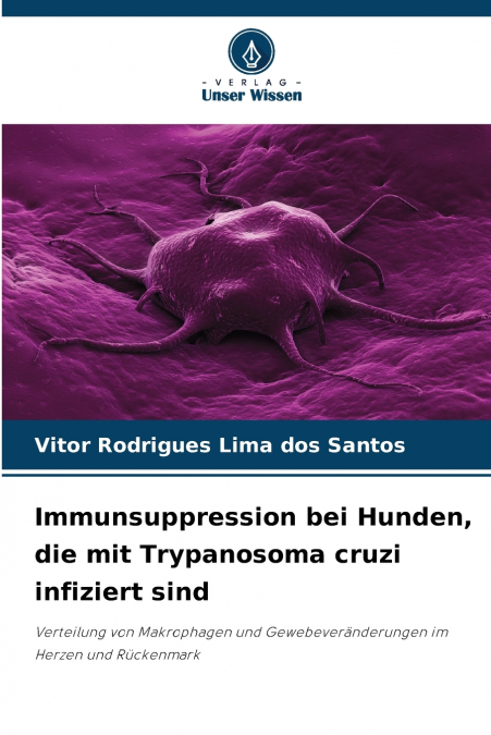 Immunsuppression bei Hunden, die mit Trypanosoma cruzi infiziert sind