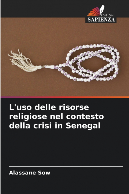 L’uso delle risorse religiose nel contesto della crisi in Senegal