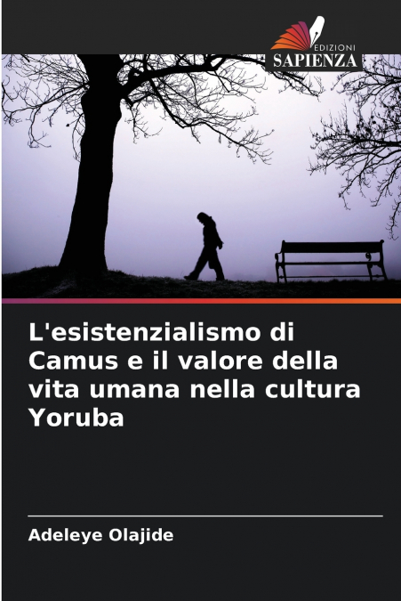 L’esistenzialismo di Camus e il valore della vita umana nella cultura Yoruba