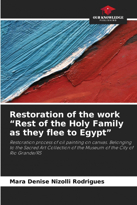 Restoration of the work 'Rest of the Holy Family as they flee to Egypt'