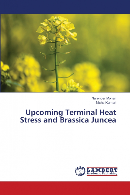Upcoming Terminal Heat Stress and Brassica Juncea