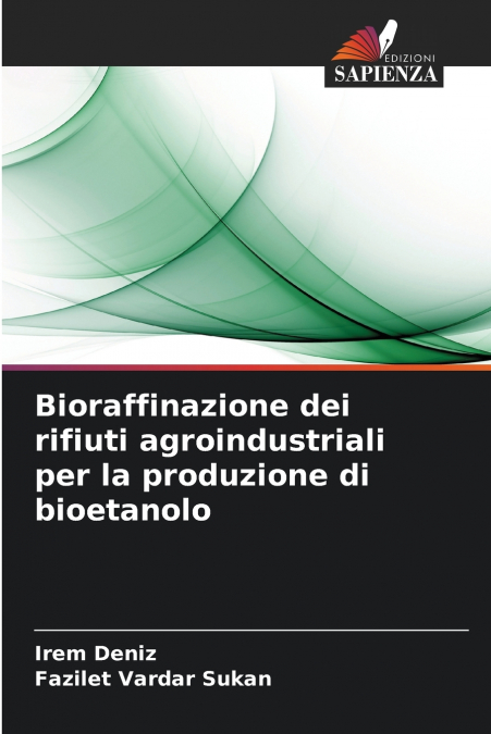 Bioraffinazione dei rifiuti agroindustriali per la produzione di bioetanolo