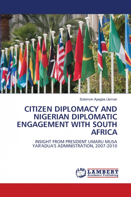 CITIZEN DIPLOMACY AND NIGERIAN DIPLOMATIC ENGAGEMENT WITH SOUTH AFRICA