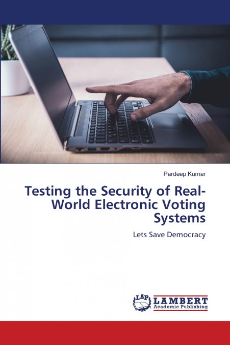 Testing the Security of Real-World Electronic Voting Systems