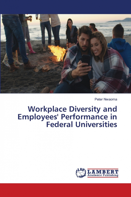 Workplace Diversity and Employees’ Performance in Federal Universities