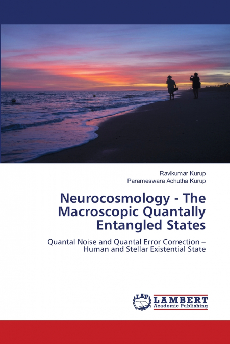 Neurocosmology - The Macroscopic Quantally Entangled States