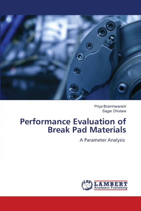 Performance Evaluation of Break Pad Materials