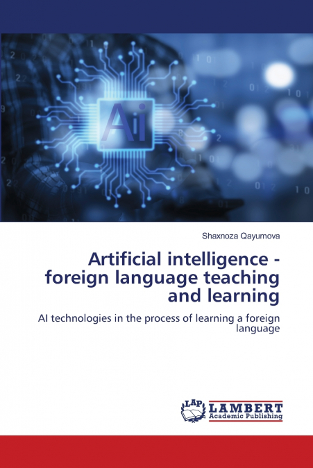 Artificial intelligence - foreign language teaching and learning