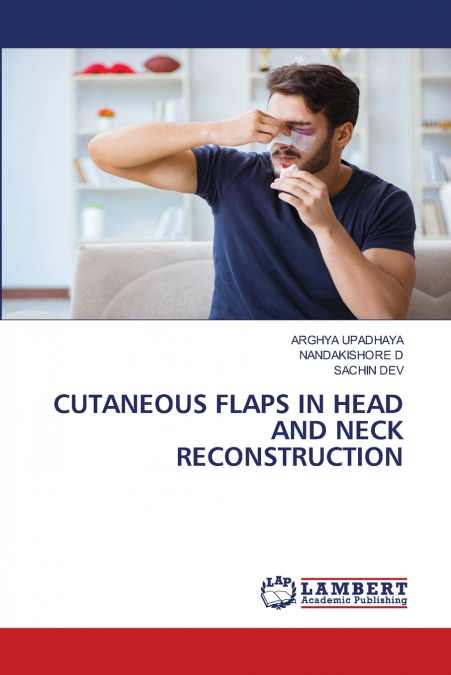 CUTANEOUS FLAPS IN HEAD AND NECK RECONSTRUCTION